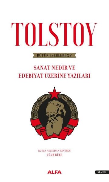 Sanat Nedir ve Edebiyat Üzerine Yazıları - Tolstoy Bütün Eserleri 15