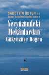 Sanat Üzerine Düşünceler 3 / Yeryüzündeki Mekanlardan Gökyüzüne Doğru