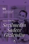 Seçilmedin Sadece Gizlendin