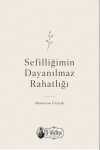 Sefilliğimin Dayanılmaz Rahatlığı