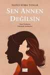 Sen Annen Değilsin