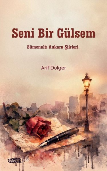 Seni Bir Gülsem - Sümenaltı Ankara Şiirleri