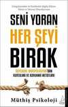 Seni Yoran Her Şeyi Bırak & Duygusal Manipülasyondan Kurtulma ve Korunma Metotları