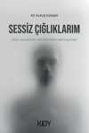 Sessiz Çığlıklarım