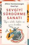 Sevgiyi Sürdürme Sanatı & Uzun Soluklu İlişkiler İçin Oyunun Kuralları