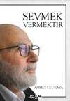 Sevmek Vermektir