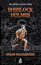 Sherlock Holmes Gölge Koleksiyonu Ciltli