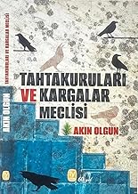 TAHTAKURULARI VE KARGALAR MECLİSİ