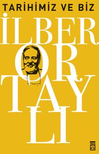 Tarihimiz ve Biz & Osmanlı'yı Yeniden Keşfetmek 4