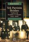 Tek Partinin İktidarı & Türkiye'de Seçimler ve Siyaset (1923-1946)