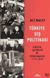 Türkiye Dış Politikası & İlkeler, Aktörler ve Uygulamalar (1774-2020)