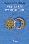 Ve Her Şey Aya Büründü