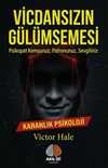 Vicdansızın Gülümsemesi / Karanlık Psikoloji & Psikopat Komşunuz, Patronunuz, Sevgiliniz