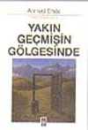 Yakın Geçmişin Gölgesinde