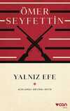Yalnız Efe (Açıklamalı Orijinal Metin)
