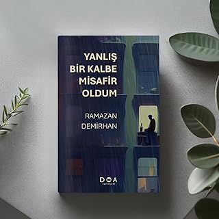 Yanlış Bir Kalbe Misafir Oldum