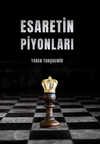Yaren Tunçdemir - Esaretin Piyonları