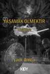 Yaşamak Ölmektir