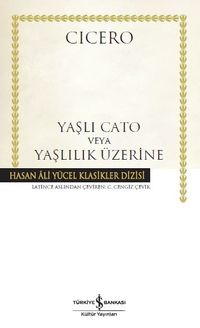 Yaşlı Cato veya Yaşlılık Üzerine (Karton Kapak)