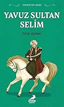 Yavuz Sultan Selim / Tarihsever Çocuk
