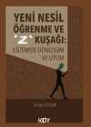 Yeni Nesil Öğrenme ve Z Kuşağı: Eğitimde Dönüşüm ve Uyum