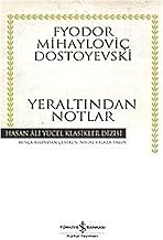 Yeraltından Notlar: Fyodor Mihayloviç Dostoyevski
