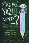 Yine Mi Yazılı Var?