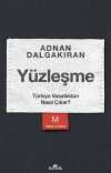 Yüzleşme & Türkiye Vasatlıktan Nasıl Çıkar?