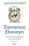 Zamansız Ebeveyn & Zamanlar Üstü Değerlerle Çocuk Yetiştirmek