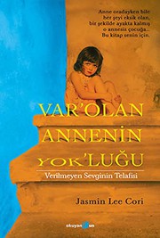 Var'olan Annenin Yok'lugu - Verilmeyen Sevginin Telafisi