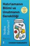 Hatırlamanın Bilimi ve Unutmanın Gerekliliği