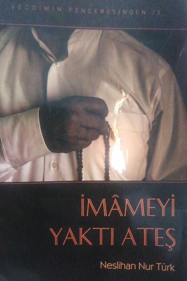 İmâmeyi yaktı ateş