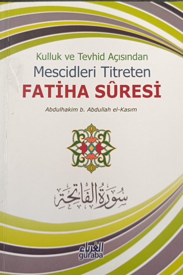 Kulluk ve Tevhid Açısından Mescidleri Titreten Fatiha Suresi 