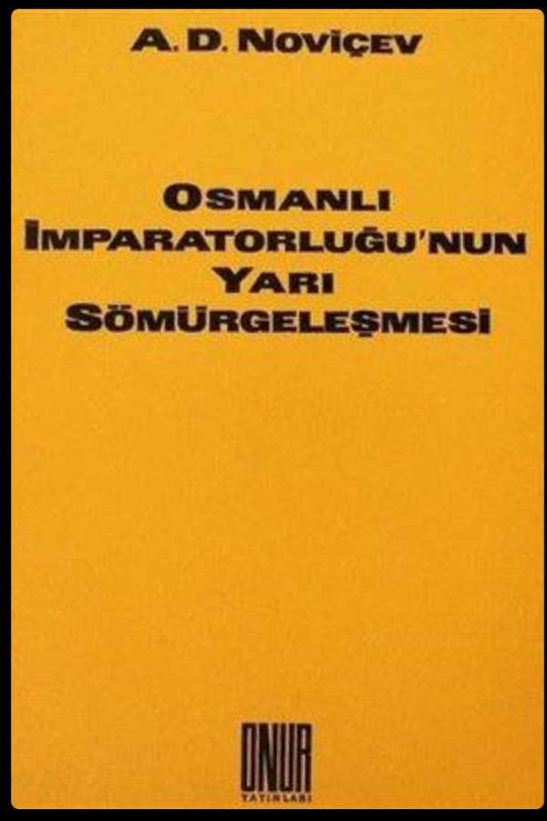Osmanlı İmparatorluğu'nun Yarı Sömürgeleşmesi