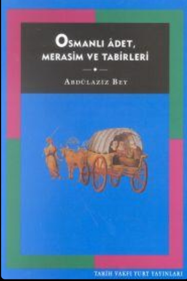 Osmanlı Âdet Merasim ve Tabirleri